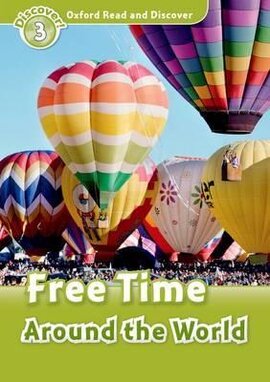 Oxford Read and Discover Level 3. Free Time Around the World (читанка) - фото книги