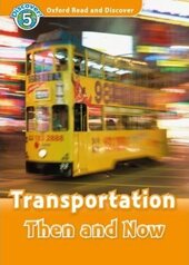 Oxford Read and Discover Level 5. Transportation Then and Now (читанка) - фото обкладинки книги
