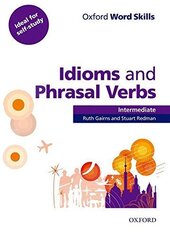 Oxford Word Skills Intermediate. Idioms and Phrasal Verbs (підручник з лексичної практики) - фото обкладинки книги