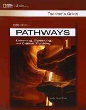 Pathways 1: Listening , Speaking and Critical Thinking Teacher's Guide - фото обкладинки книги