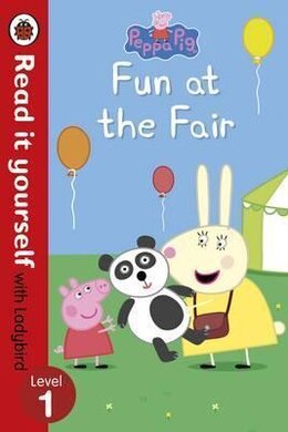 Peppa Pig: Fun at the Fair - Read it yourself with Ladybird : Level 1 - фото книги