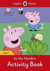 Peppa Pig: In the Garden Activity Book - Ladybird Readers Level 1 - фото обкладинки книги
