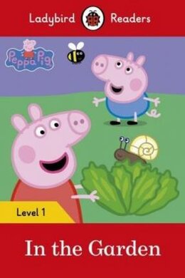 Peppa Pig: In the Garden- Ladybird Readers Level 1 - фото книги