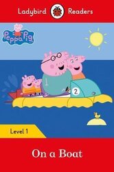 Peppa Pig: On a Boat - Ladybird Readers Level 1 - фото обкладинки книги