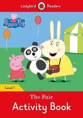 Peppa Pig: The Fair Activity Book - Ladybird Readers Level 1 - фото книги