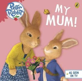 Peter Rabbit Animation: My Mum - фото книги