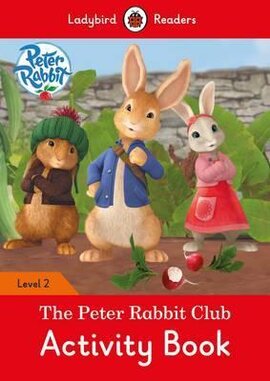 Peter Rabbit: The Peter Rabbit Club Activity Book - Ladybird Readers Level 2 - фото книги