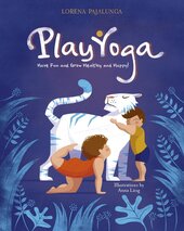 Play Yoga : Have Fun and Grow Healthy and Happy! - фото обкладинки книги