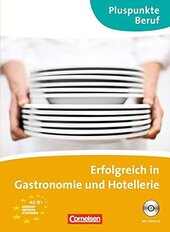 Pluspunkte Beruf: Erfolgreich in Gastronomie und Hotellerie (A2 - B1) - фото обкладинки книги
