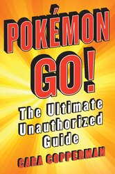 Pokemon Go! The Ultimate Unauthorized Guide - фото обкладинки книги