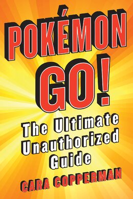 Pokemon Go! The Ultimate Unauthorized Guide - фото книги