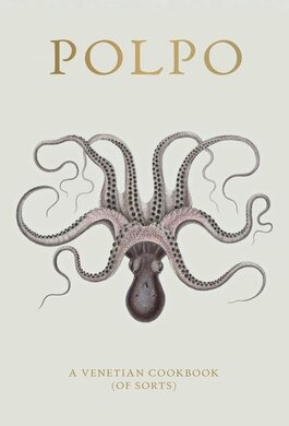 Polpo: a Venetian Cookbook - фото книги