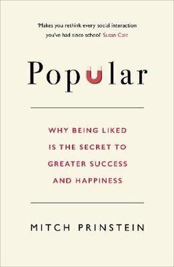 Popular : Why being liked is the secret to greater success and happiness - фото книги
