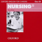 Посібник "Oxford English for Careers: Nursing 1: Class Audio CD (аудіодиск)" Tony Grice - фото обкладинки книги