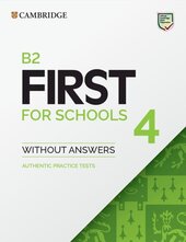 Practice Tests B2 First for Schools 4 SB without Answers - фото обкладинки книги