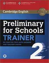 Preliminary for Schools Trainer 2 Six Practice Tests with Answers and Teacher's Notes with Audio - фото обкладинки книги
