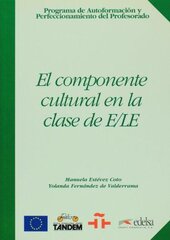 Programa De Autoformacion Y Perfeccionamiento Del Profesorado De E/Le : El Componente Cultural En LA Clase De E/Le - фото обкладинки книги