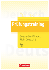 Prufungstraining DaF: Goethe-Zertifikat A1 Fit in Deutsch 1 bungsbuch mit Lsungen, Audios Online - фото обкладинки книги