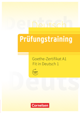 Prufungstraining DaF: Goethe-Zertifikat A1 Fit in Deutsch 1 bungsbuch mit Lsungen, Audios Online - фото книги
