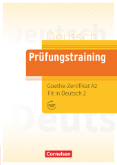 Prufungstraining DaF: Goethe-Zertifikat A2 Fit in Deutsch 2 bungsbuch mit Lsungen, Audios Online - фото обкладинки книги
