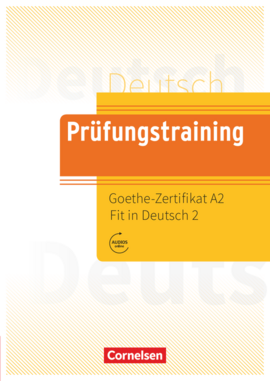 Prufungstraining DaF: Goethe-Zertifikat A2 Fit in Deutsch 2 bungsbuch mit Lsungen, Audios Online - фото книги