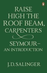 Raise High the Roof Beam, Carpenters; Seymour - an Introduction - фото обкладинки книги