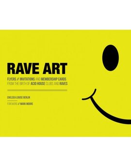Rave Art: Art from the Birth of Acid House, Clubs and Raves - фото книги
