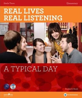 Real Lives, Real Listening. Elementary. A Typical Day with CD - фото книги