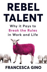 Rebel Talent. Why it Pays to Break the Rules at Work and in Life - фото обкладинки книги