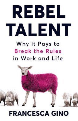 Rebel Talent. Why it Pays to Break the Rules at Work and in Life - фото книги