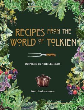 Recipes from the World of Tolkien - фото книги