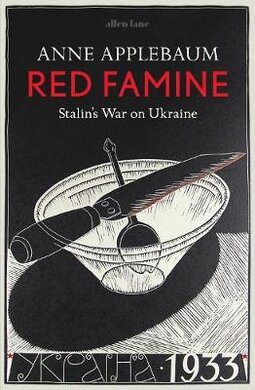Red Famine : Stalin's War on Ukraine - фото книги
