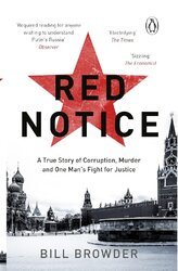 Red Notice: A True Story of Corruption, Murder and how I became Putin’s no. 1 enemy - фото обкладинки книги