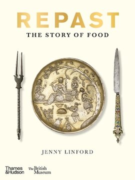 Repast: The Story of Food (British Museum) - фото книги