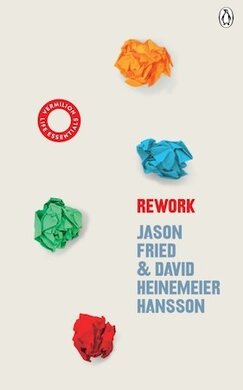 ReWork. Change the Way You Work Forever - фото книги