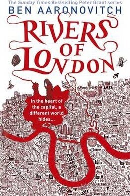 Rivers of London : The First Rivers of London novel - фото книги