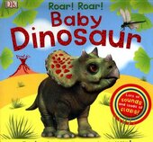 Roar! Roar! Baby Dinosaur : The Best Noisy Dinosaur Book Ever! - фото обкладинки книги