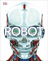 Robot : Meet the Machines of the Future - фото обкладинки книги