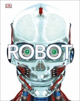 Robot : Meet the Machines of the Future - фото книги