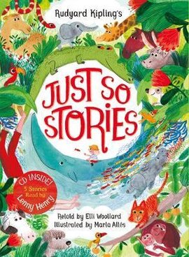 Rudyard Kipling's Just So Stories, retold by Elli Woollard: Book and CD Pack - фото книги