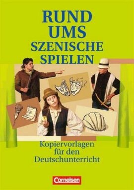 Rund um Szenisches Spielen. Kopiervorlagen fr den Deutschunterricht - фото книги