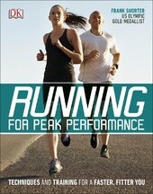 Running for Peak Performance : Techniques and Training for a Faster, Fitter You - фото обкладинки книги
