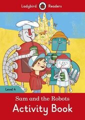Sam and the Robots Activity Book - Ladybird Readers Level 4 - фото обкладинки книги