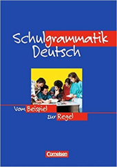 Schulgrammatik Deutsch. Vom Beispiel zur Regel (A1-C1) - фото обкладинки книги