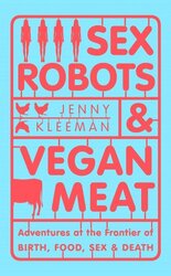 Sex Robots & Vegan Meat - фото обкладинки книги