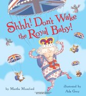 Shhh! Don't Wake the Royal Baby! - фото обкладинки книги