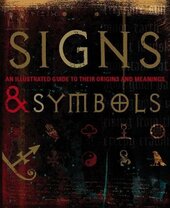 Signs and Symbols: An Illustrated Guide to Their Origins and Meanings - фото обкладинки книги