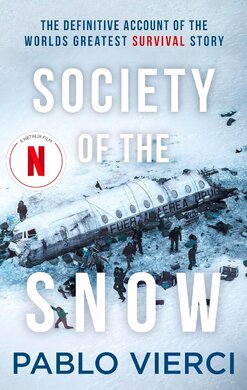 Society of the Snow: The Definitive Account of the World’s Greatest Survival Story - фото книги