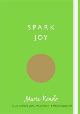 Spark Joy: An Illustrated Guide to the Japanese Art of Tidying - фото книги
