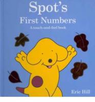 Spot's First Numbers : A touch-and-feel book - фото книги